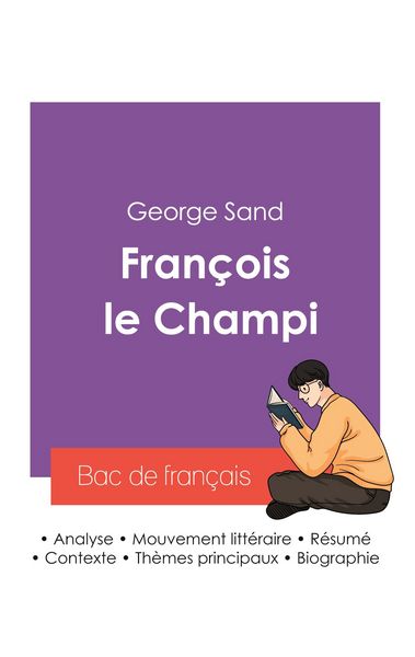 Produktbild: R&eacute;ussir son Bac de fran&ccedil;ais 2027 : Analyse du roman Fran&ccedil;ois le Champi de George Sand