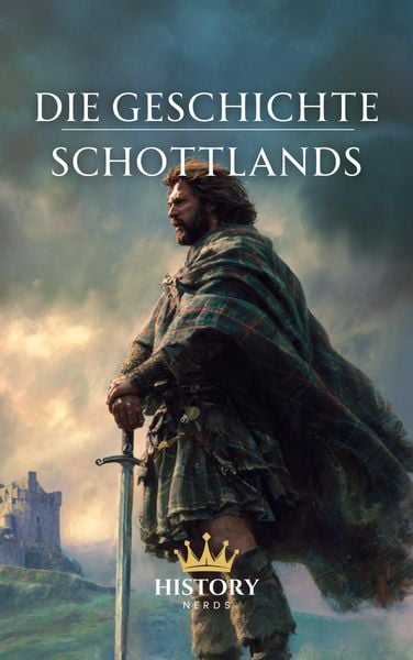 Produktbild: Die Geschichte Schottlands (Geschichte der welt, #1)