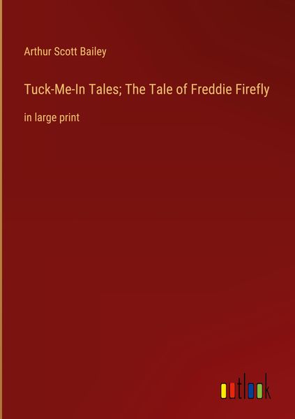 Produktbild: Tuck-Me-In Tales; The Tale of Freddie Firefly