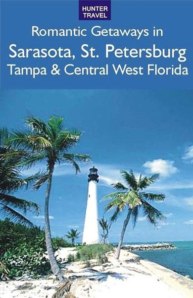Produktbild: Romantic Getaways: Sarasota, St. Petersburg, Tampa & Central West Florida