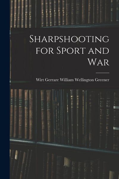 Produktbild: Sharpshooting for Sport and War