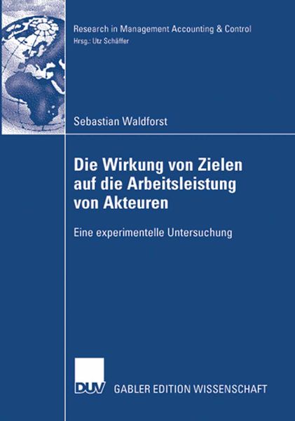 Produktbild: Die Wirkung von Zielen auf die Arbeitsleistung von Akteuren