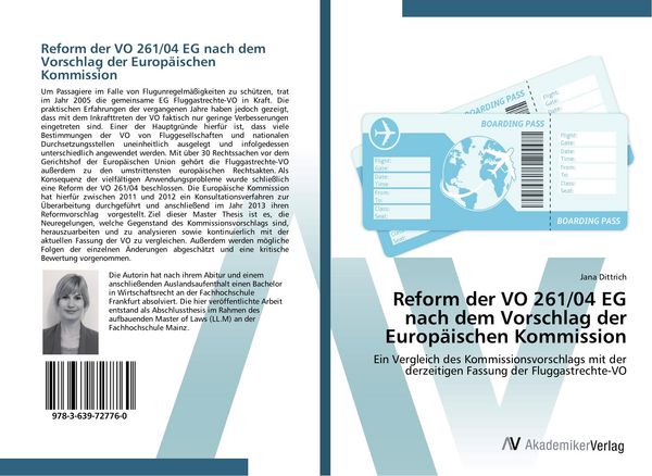 Reform der VO 261/04 EG nach dem Vorschlag der Europäischen Kommission, Taschenbuch von Jana Dittrich, AV Akademikerverlag, 9783639727760