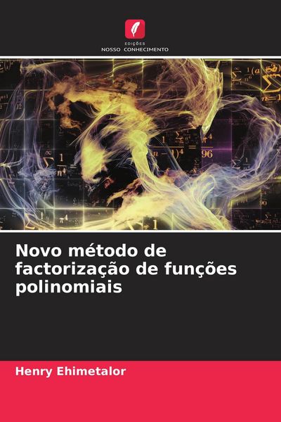 Produktbild: Novo m&eacute;todo de factoriza&ccedil;&atilde;o de fun&ccedil;&otilde;es polinomiais