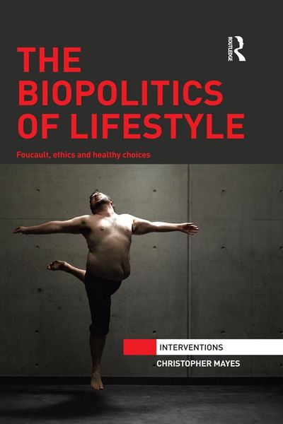 Produktbild: The Biopolitics of Lifestyle