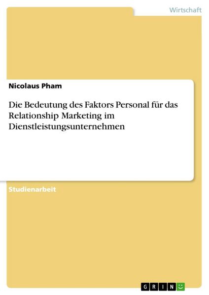 Produktbild: Die Bedeutung des Faktors Personal f&uuml;r das Relationship Marketing im Dienstleistungsunternehmen