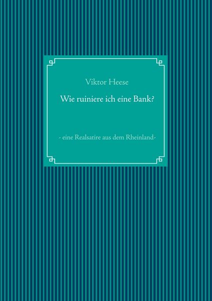 Produktbild: Wie ruiniere ich eine Bank?