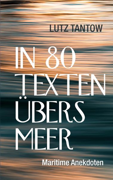 Produktbild: In 80 Texten &uuml;bers Meer