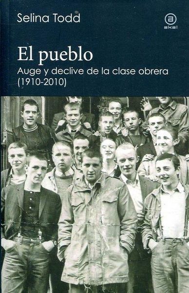 Produktbild: El pueblo : auge y declive de la clase obrera, 1910-2010