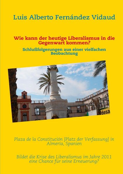 Produktbild: Wie kann der heutige Liberalismus in die Gegenwart kommen?