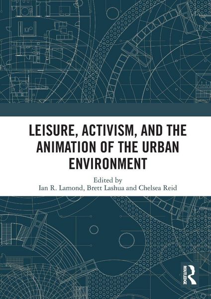 Produktbild: Leisure, Activism, and the Animation of the Urban Environment