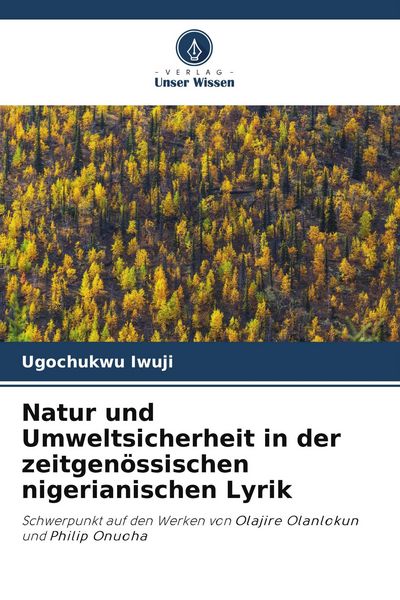 Produktbild: Natur und Umweltsicherheit in der zeitgen&ouml;ssischen nigerianischen Lyrik