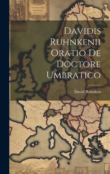 Produktbild: Davidis Ruhnkenii Oratio De Doctore Umbratico