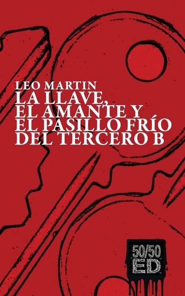 Produktbild: La llave, el amante y el pasillo fr&iacute;o del tercero B