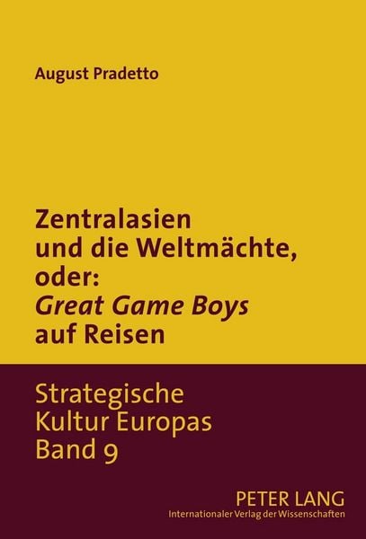 Produktbild: Zentralasien und die Weltmaechte, oder: &laquo;Game Boys&raquo; auf Reisen