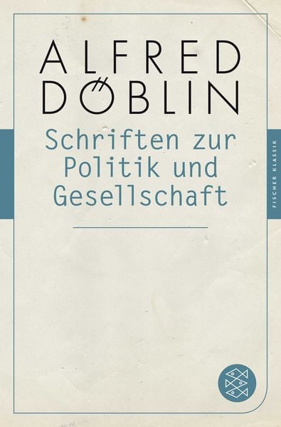 Schriften zur Politik und Gesellschaft, Taschenbuch von Alfred Döblin, Fischer Taschenbuch Verlag, 978-3-596-90475-4
