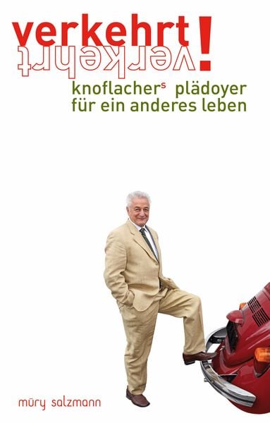 Produktbild: verkehrt! knoflachers pl&auml;doyer f&uuml;r ein anderes leben