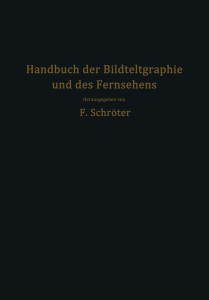 Handbuch der Bildtelegraphie und des Fernsehens, Taschenbuch von Fritz Banneitz , F. Biedermann , W. Ilberg , A. Karolus , H. Lux, Springer Berlin,