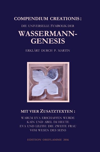 Produktbild: Compendium Creationis - die universelle Symbolik der Wassermann-Genesis erkl&auml;rt durch P. Martin