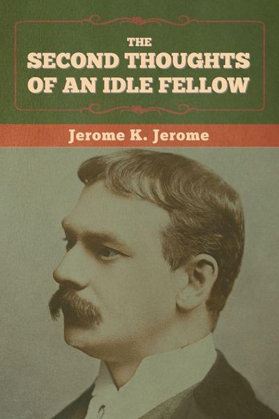Produktbild: The Second Thoughts of an Idle Fellow