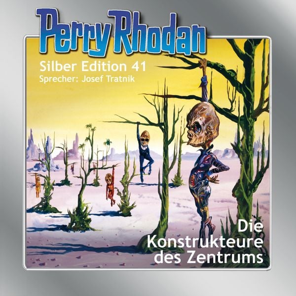 Produktbild: Perry Rhodan Silber Edition 41: Die Konstrukteure des Zentrums