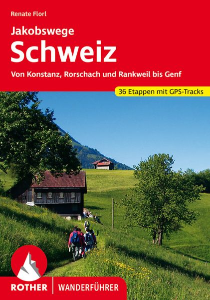 ROTHER Wanderführer Jakobswege Schweiz, Taschenbuch von Renate Florl, Rother Bergverlag, 9783763340682