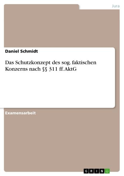 Produktbild: Das Schutzkonzept des sog. faktischen Konzerns nach &sect;&sect; 311 ff. AktG