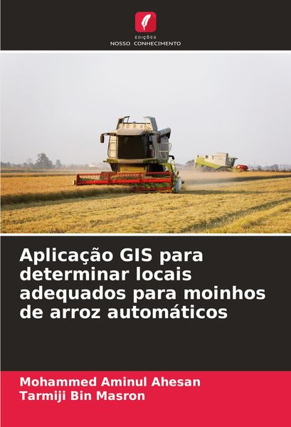 Produktbild: Aplica&ccedil;&atilde;o GIS para determinar locais adequados para moinhos de arroz autom&aacute;ticos