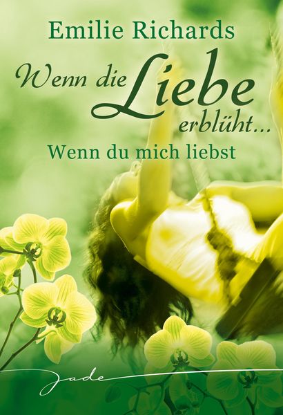 Produktbild: Wenn die Liebe erbl&uuml;ht: Wenn Du mich liebst
