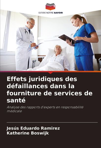 Produktbild: Effets juridiques des d&eacute;faillances dans la fourniture de services de sant&eacute;