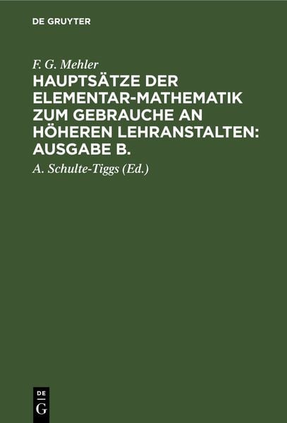 Produktbild: Haupts&auml;tze der Elementar-Mathematik zum Gebrauche an h&ouml;heren Lehranstalten: Ausgabe B.. Oberstufe
