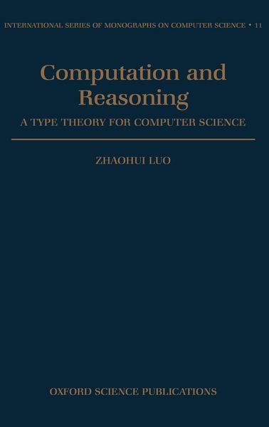 Produktbild: Computation and Reasoning - A Type Theory for Computer Science