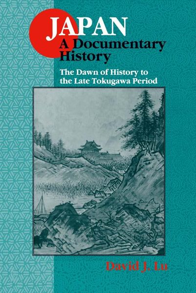 Produktbild: Japan: A Documentary History: v. 1: The Dawn of History to the Late Eighteenth Century
