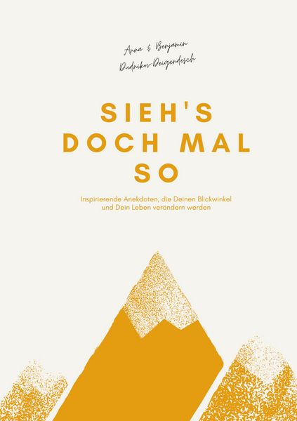 Sieh's doch mal so, Taschenbuch von Anna Dudnikov , Benjamin Dudnikov-Deigendesch, BoD – Books on Demand, 9783754395585