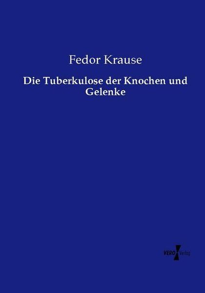 Produktbild: Die Tuberkulose der Knochen und Gelenke