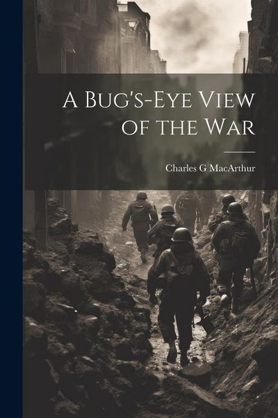 Produktbild: A Bug's-eye View of the War