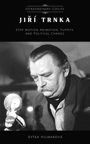 Produktbild: Jiri Trnka: Stop Motion Animation, Puppets, and Political Change (Extraordinary Czechs)
