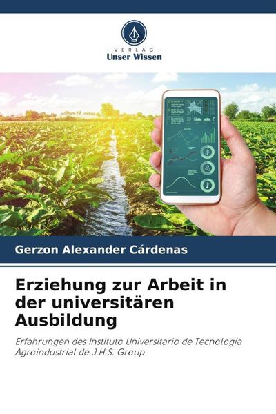 Produktbild: Erziehung zur Arbeit in der universit&auml;ren Ausbildung