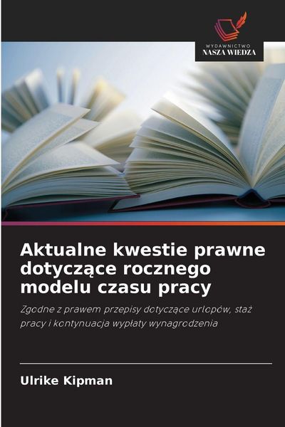 Produktbild: Aktualne kwestie prawne dotycz&iquest;ce rocznego modelu czasu pracy