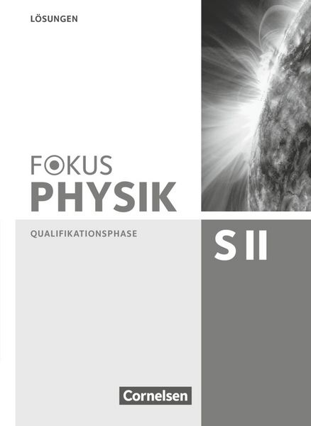Produktbild: Fokus Physik Sekundarstufe II - Zu den Ausgaben A und C - Qualifikationsphase