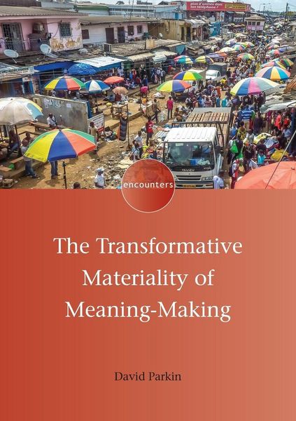 Produktbild: The Transformative Materiality of Meaning-Making