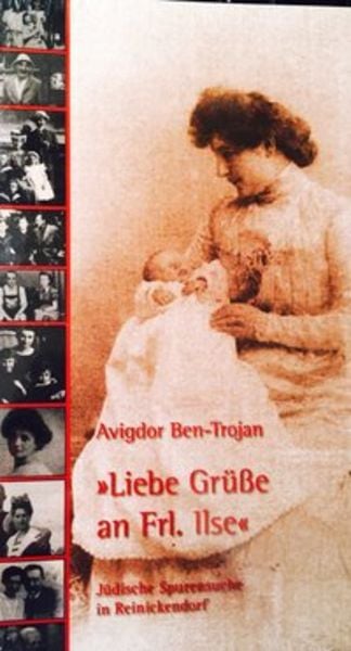 Jüdische Spurensuche in Berlin-Reinickendorf / Frohnau - 'Liebe Grüsse an Frl. Ilse'