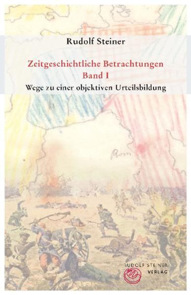 Zeitgeschichtliche Betrachtungen, Paperback von Rudolf Steiner, Rudolf Steiner, 978-3-7274-5715-9