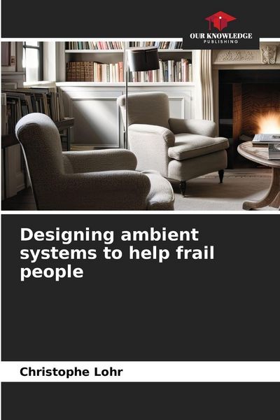Produktbild: Designing ambient systems to help frail people