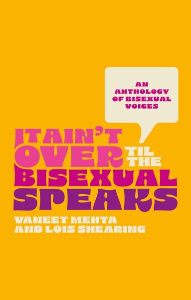 Produktbild: It Ain't Over Til the Bisexual Speaks