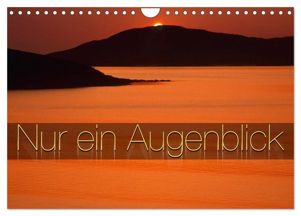 Produktbild: Nur ein Augenblick (Wandkalender 2026 DIN A4 quer), CALVENDO Monatskalender