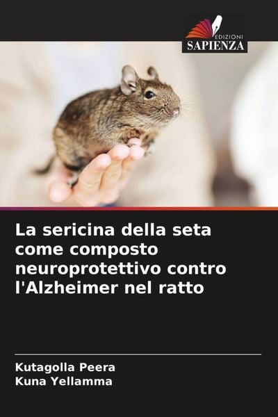Produktbild: La sericina della seta come composto neuroprotettivo contro l'Alzheimer nel ratto