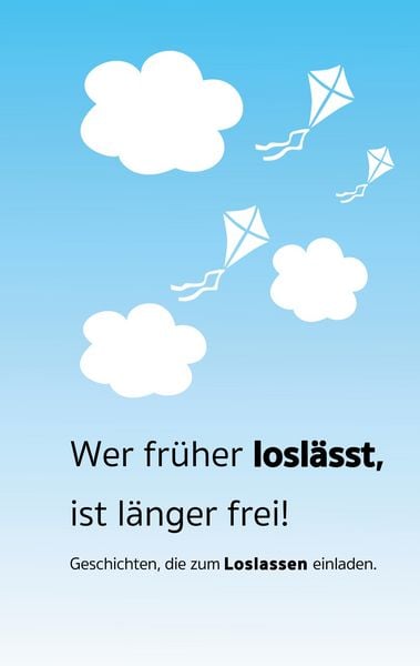 Produktbild: Wer fr&uuml;her losl&auml;sst, ist l&auml;nger frei