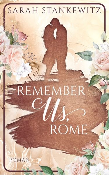 Remember Us, Rome, Taschenbuch von Sarah Stankewitz, Nova MD, 9783969663905