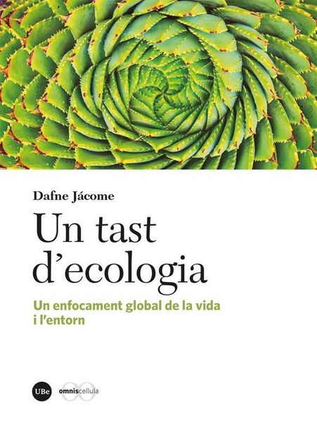 Produktbild: Un tast d'ecologia : un enfocament global de la vida i l'entorn